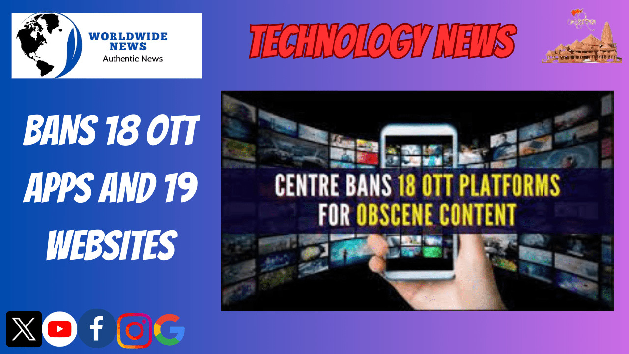 Bans 18 OTT Apps and 19 Websites