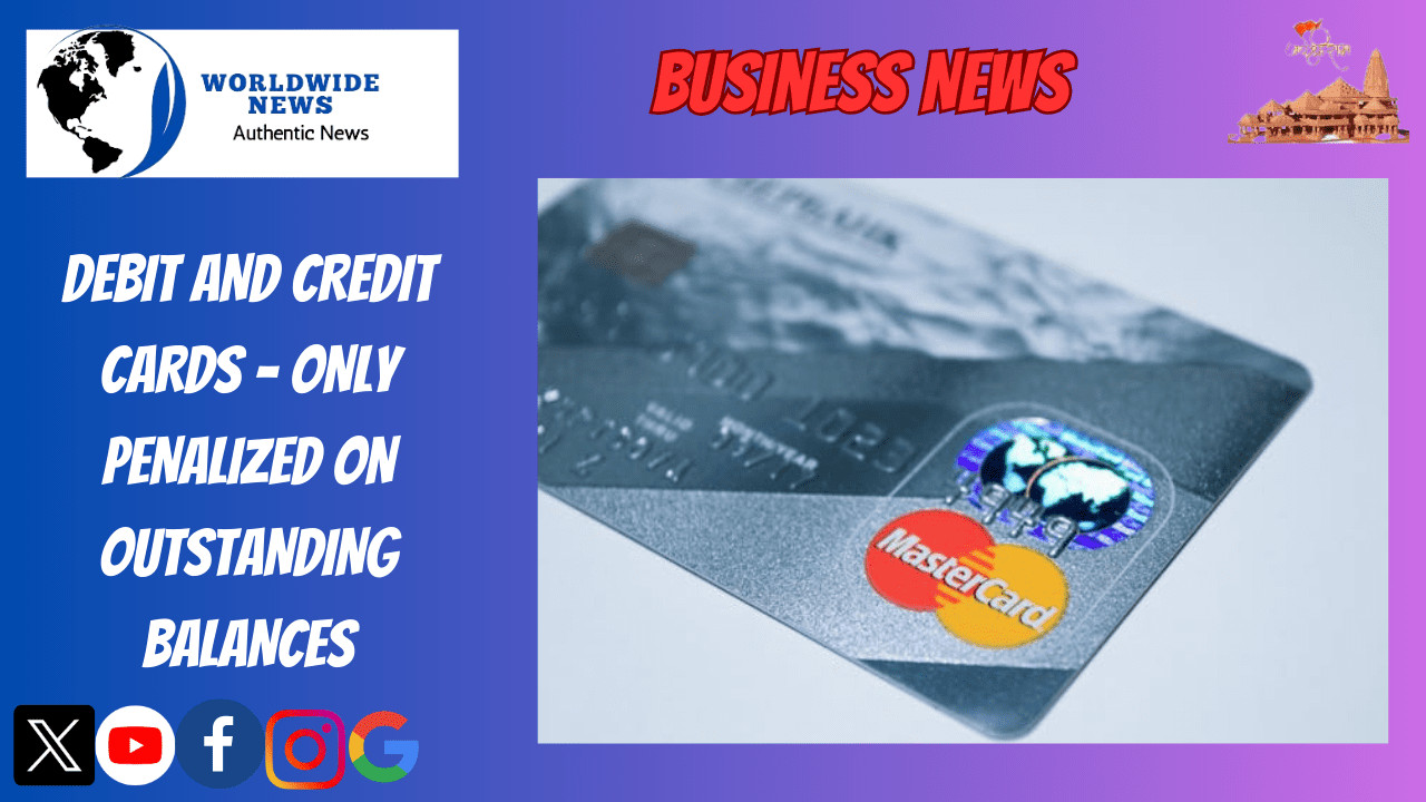 RBI-Introduces-New-Rules-for-Debit-and-Credit-Cards-Only-Penalized-on-Outstanding-Balances